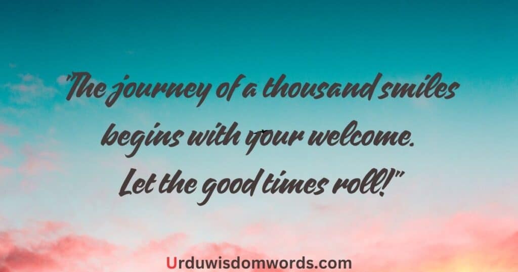 top 40 Welcome Quotes in English